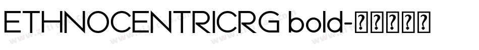 ETHNOCENTRICRG bold字体转换